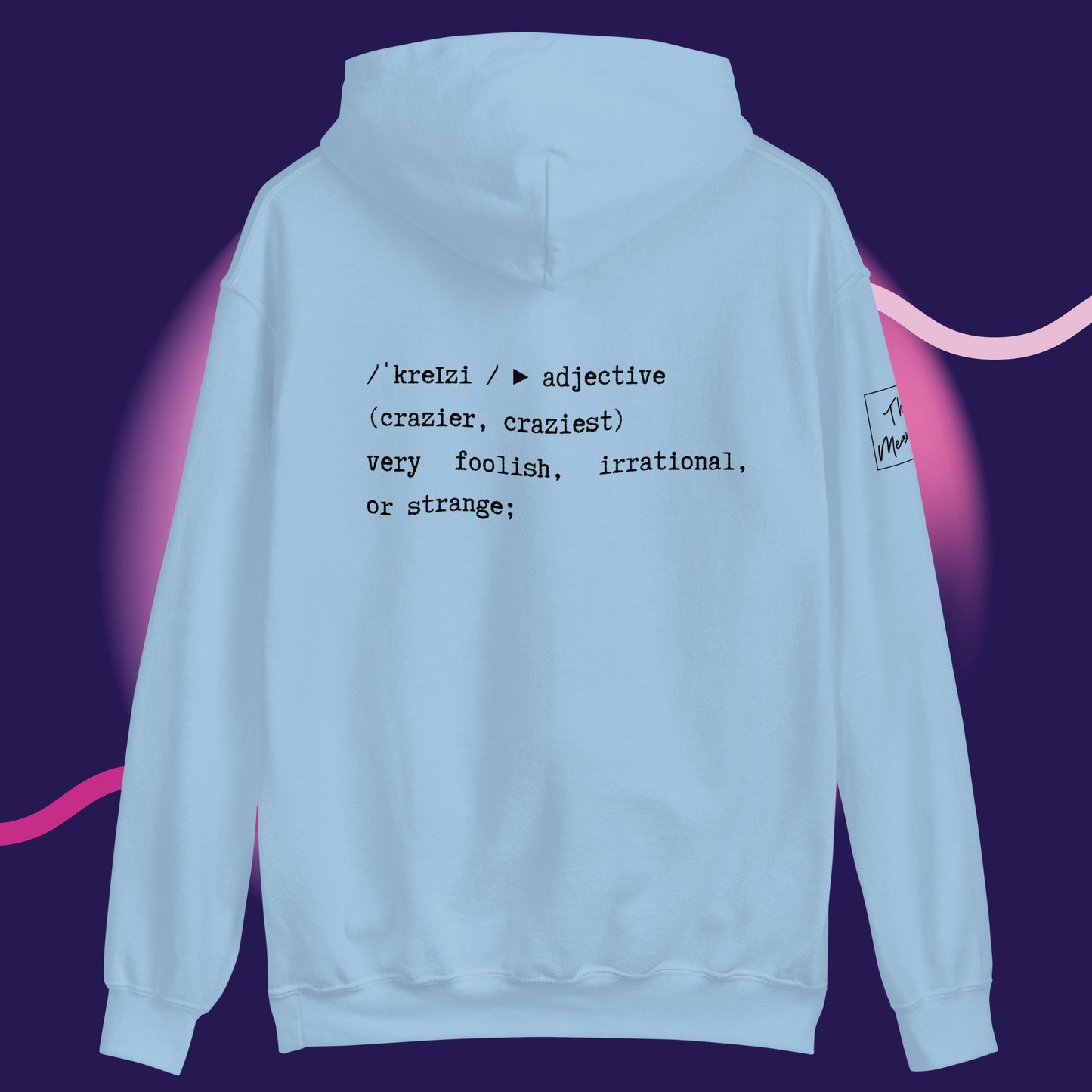 Original 'The meaning of...' Designer Hoodie (Unisex)